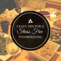 5 Easy Tips for a Stress Free Thanksgiving